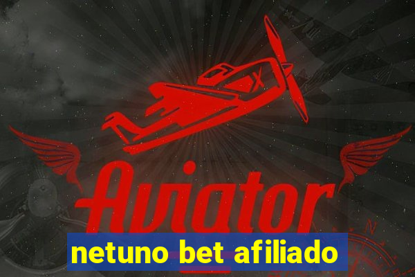 netuno bet afiliado